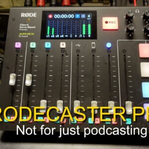 Rodecaster Pro - Not just for Podcasting