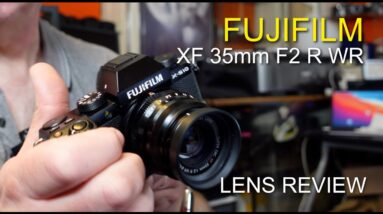 Fujifilm XF35mm R WR Lens Review