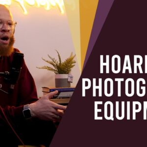 Hoarding Photography Equipment Trap | Paid In Exposure Photography Podcast