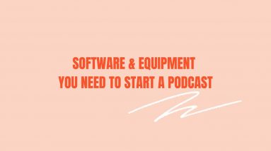 Software & Equipment  you need to start a podcast | Microphone , Recording & Editing  tools