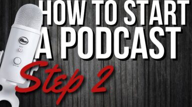 How To Start A Podcast In 5 Easy Steps | Step 2 | Equipment and Software | FREE PODCAST COURSE