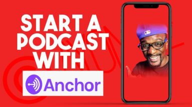 How to Start a Podcast on Your Phone | Anchor Podcast Tutorial (2021)