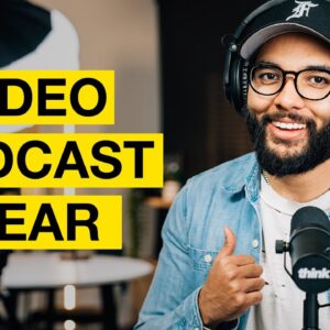 The Best Gear & Software for Video Podcasting in 2022