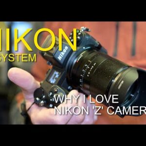 Why I love Nikon Z cameras and how I use them.