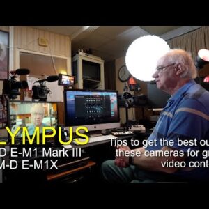 Get the best results with your Olympus OM-D E-M1X & OM-D E-M1 Mark III for video.