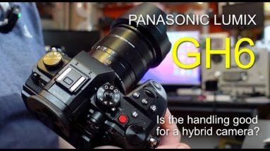 Panasonic Lumix GH6 - Is this a truly great hybrid camera?